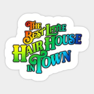 The Best Little Hair House in Town Sticker